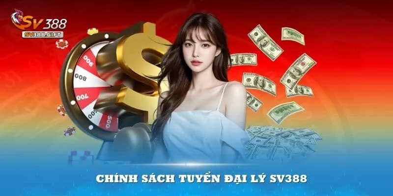 Đại lý Sv388 là gì? Những yêu cầu trở thành đại lý thế nào? 1 Đại lý Sv388 - Một trong những điểm mạnh phát triển